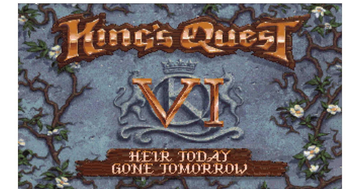 Kings Quest VI: Heir Today, Gone Tomorrow